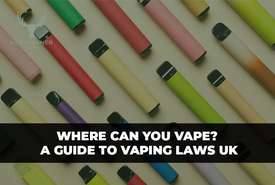 Vaping Laws UK - Northerner Article Cover