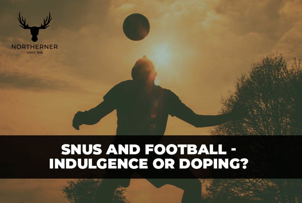 Snus and Football – Indulgence or Doping?